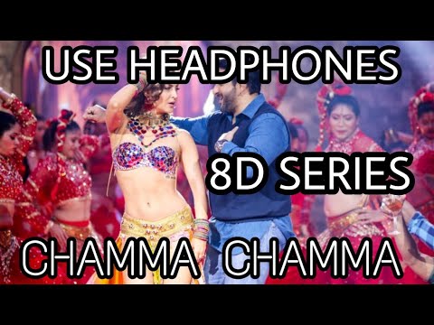 chamma-chamma-song-|-(8d-audio)-neha-kakkar