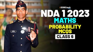NDA 1 2023 Exam Maths 100 Days Crash Course - Probability - Class 6