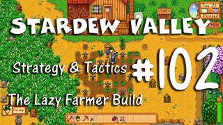 Stardew Valley The Lazy Farmer Build 102 - I Attack The Darkness