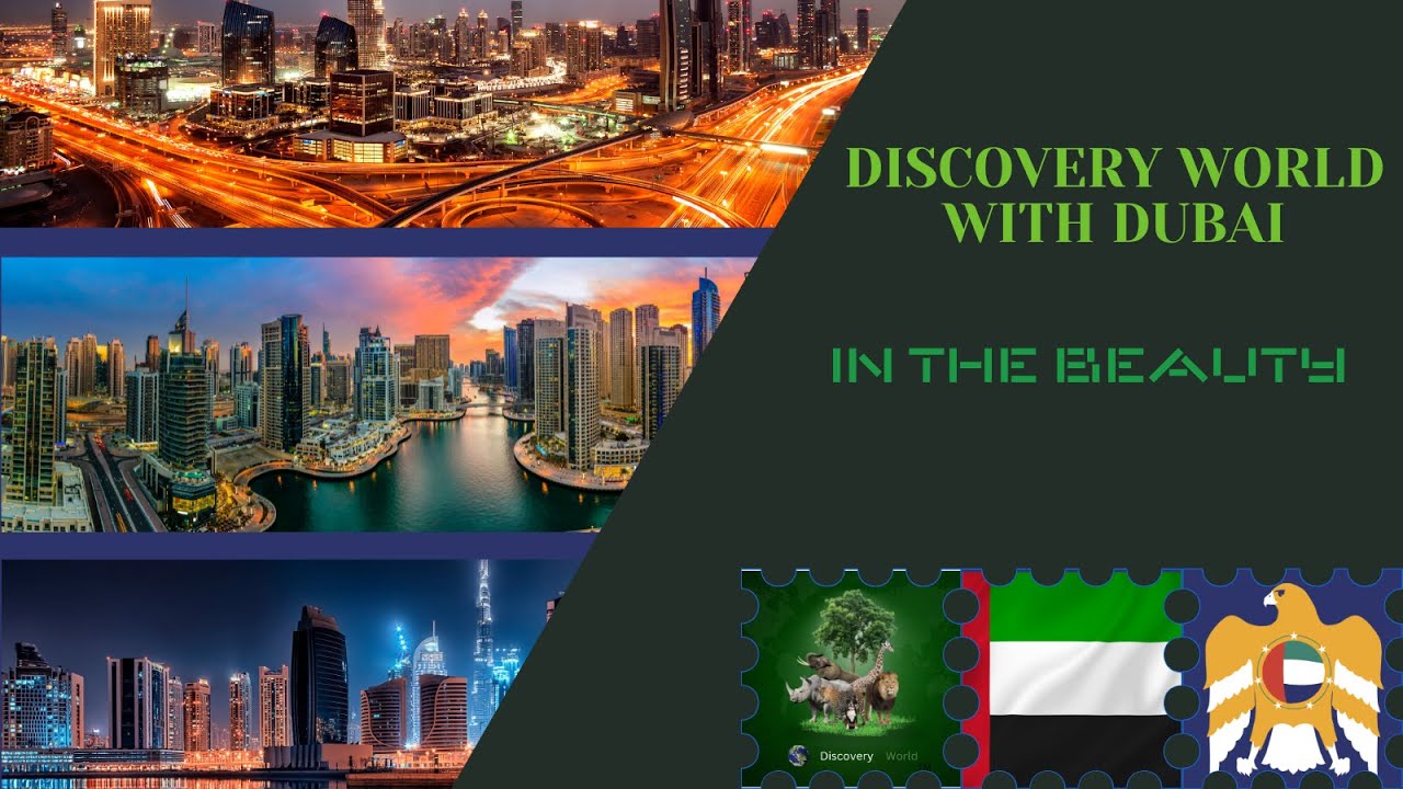 EXPLORE THE BEAUTY OF DUBAI, UNITED ARAB EMIRATES. #discovery world #dubai