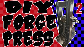 DIY 30 Ton Hydraulic Forge Press Part 2