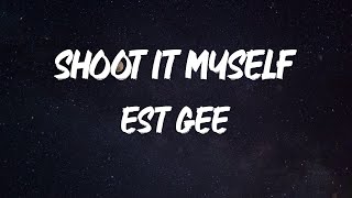 EST Gee - Shoot It Myself (feat. Future) [Lyric Video]