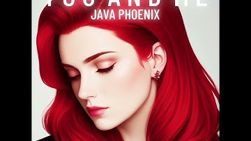 You And Me - Java Phoenix