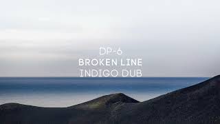 DP-6 - Broken Line (Indigo Dub)