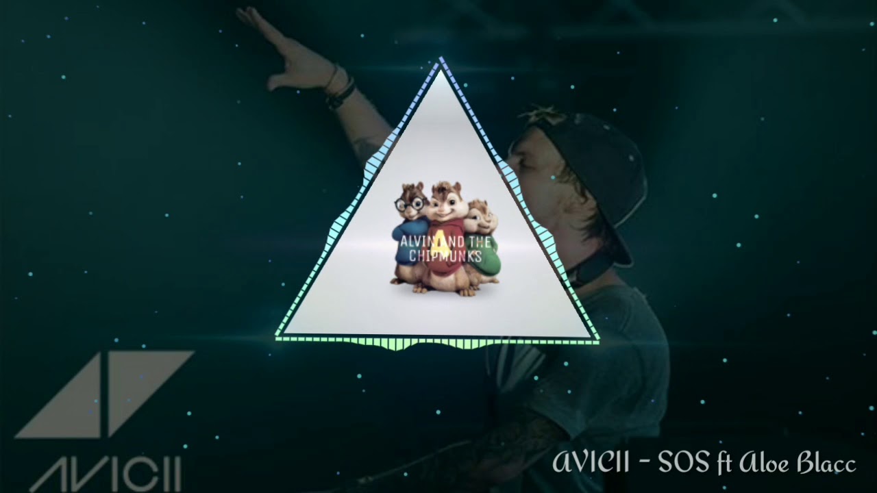 Avicii - SOS ft Aloe Blacc (Alvin and the Chipmunks)