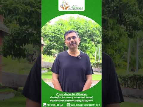 From tired to transformed-Nirvana gave me a new lease on life #naturopathy #igatpuri