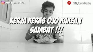 Story wa terbaru || Kerja keras ojo kakean sambat !!