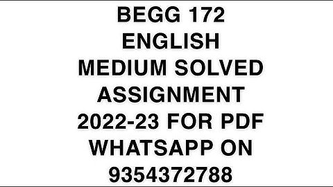 BEGG 172 ENGLISH MEDIUM SOLVED ASSIGNMENT 2022-23 FOR PDF WHATSAPP ON 9354372788