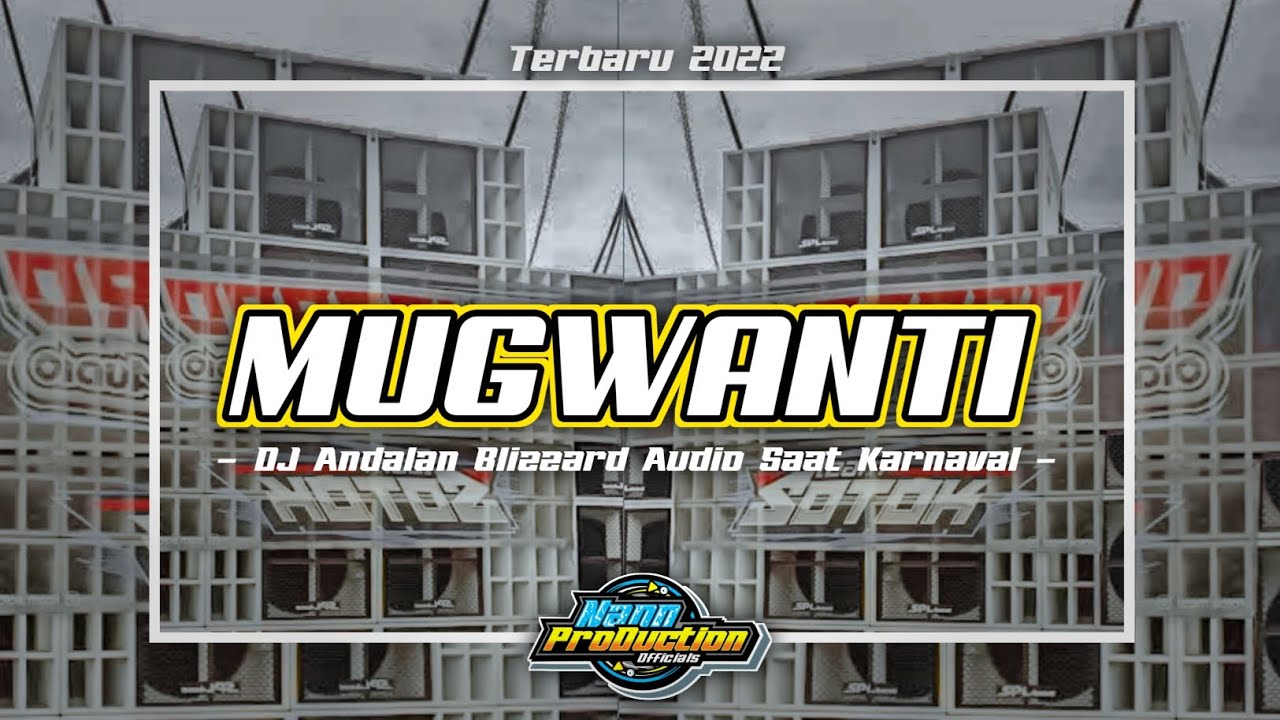DJ MUGWANTI BY OTNAIRA Bass Glerr Cocok Buat Cek Sound - Terbaru 2022 ...