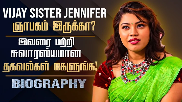Untold interesting story about vijay sister Jennif...