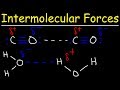 Intermolecular Forces - Hydrogen Bonding, Dipole Dipole Interactions - Boiling Point & Solubility