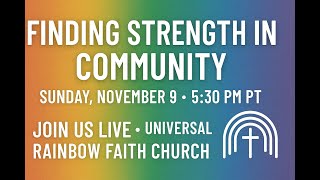🌈 Finding Strength in Community | Universal Rainbow Faith Church Sunday Service | November 9 2025