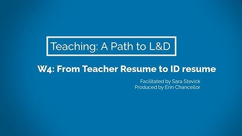 From Teacher Resume to Instructional Design Resume 4/8
