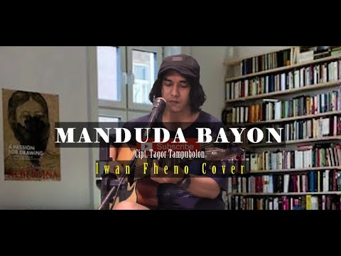Manduda Bayon - Iwan Fheno ( Cover ) | Cipt. Tagor Tampubolon