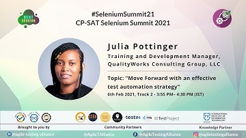 #SeleniumSummit21​ - "Move Forward with an effective test automation strategy" by  Julia Pottinger