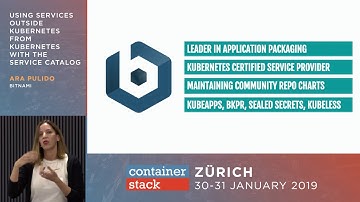 Ara Pulido - Using services outside Kubernetes from Kubernetes with the Service Catalog
