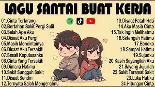 Lagu Enak Didengar Saat Santai Dan Kerja - Bagus Untuk Menaikan Mood Kerja Terbaru 2026