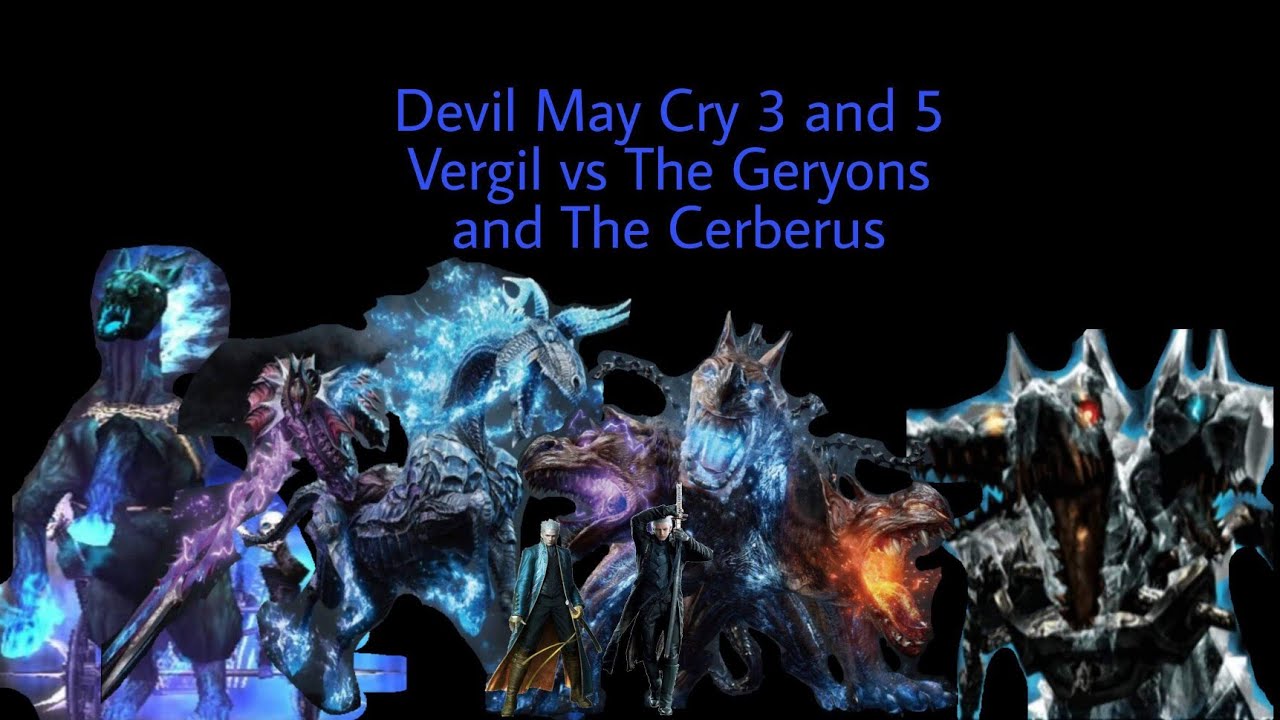 Devil May Cry 3 and 5 Vergil vs The Geryons and The Cerberus