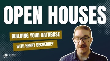 Building Your Database Using Open Houses: Expert Insights with Henry DeCherney