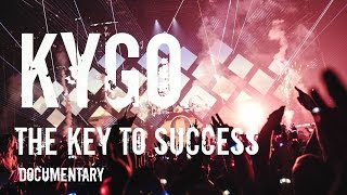 KYGO documentary ,,The Key To Success&quot; (Part 1)