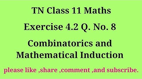 11th maths exercise 4.2 q. no.8 combinatorics and Mathematical Induction