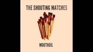 The Shouting Matches - I Had A Real Good Lover chords