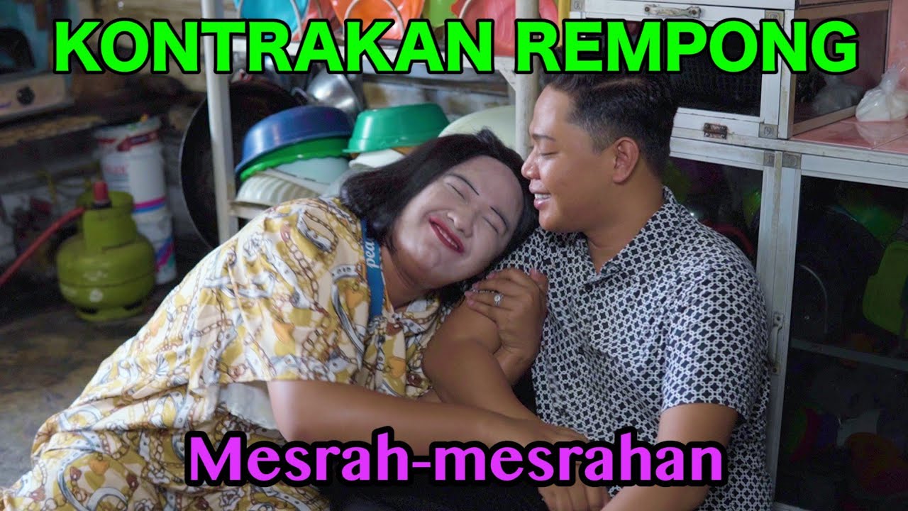 MESRA -MESRAAN || KONTRAKAN REMPONG EPISODE 550