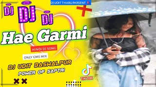 Hae_garmi_hindi_dj_song_hard_kick_gms_bass_dance_mix_dj_udit_tharu_baswalpur_saptri...