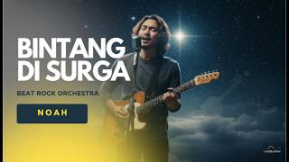 Bintang Di Surga  Noah  Beat Rock Orchestra Cover epic U0026 Emotional