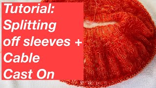 Knitting tutorial: Splitting off the sleeves for Ranunculus sweater and cable cast on under the arms