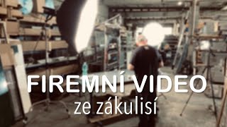 Firemní video část 1 - pohled ze zákulisí