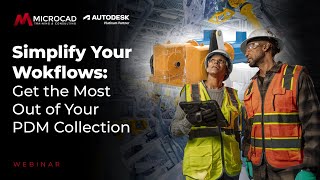 Simplify your Workflows Get the Most Out of the PDM Collection