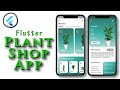 Plant Shop App Flutter UI - Speed Code - eCommerce app - App from Scratch