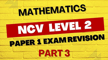 Mathematics NCV LEVEL 2-Revision Time For Exam Readiness-Part 3