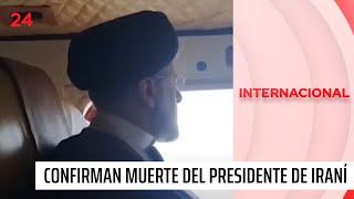 Confirman fallecimiento de presidente de Irán tras accidente en helicóptero