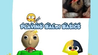 PLAYING Baldi Basics/I Screamed ?/BabyQueenStrawbxxry