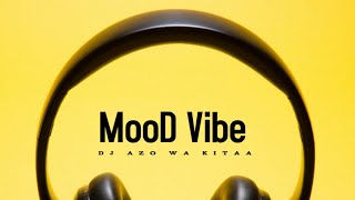Dj Azo wa kitaa - Mood Vibe (Singeli Beat Music)