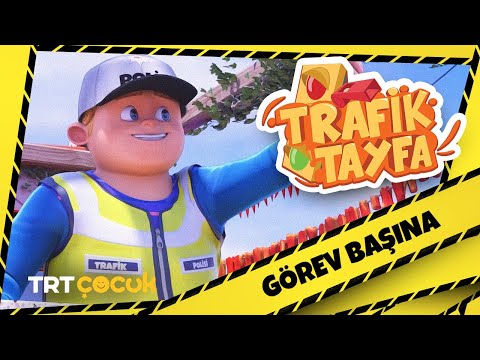 Trafik Tayfa | Görev Başına