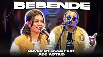 BEBENDE || COVER BY SULE FT ADE ASTRID