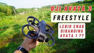 DJI AVATA 2 Terbang Mode ACRO (MANUAL) Freestyle Manuver Power nya Gimana??