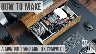 How to make a monitor stand mini ITX computer