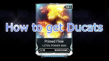 Warframe - How to get Ducats (Buying rare mods/item Ex:Prime Flow,Prisma Skana.. etc)