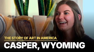 The Story Of Art In America - Casper, Wyoming