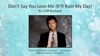 Don&#39;t Say You Love Me (It&#39;ll Ruin My Day) - Sir Cliff Richard