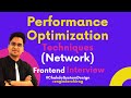 How to optimize network performance for web apps   frontend interview  chakde system design  ep4