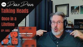 Classical Composer Reacts to Talking Heads (Once in a Lifetime) | The Daily Doug (Episode 605)