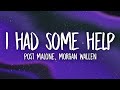 Post Malone - I Had Some Help (feat. Morgan Wallen) Lyrics