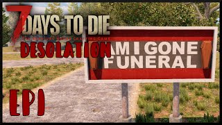 7 Days To Die Desolation Ep1