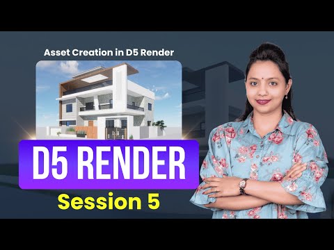 D5 Render Series – Session 5 | Asset Creation Guide: Custom Materials and Models in D5 Render (4Dimensions Infotech)