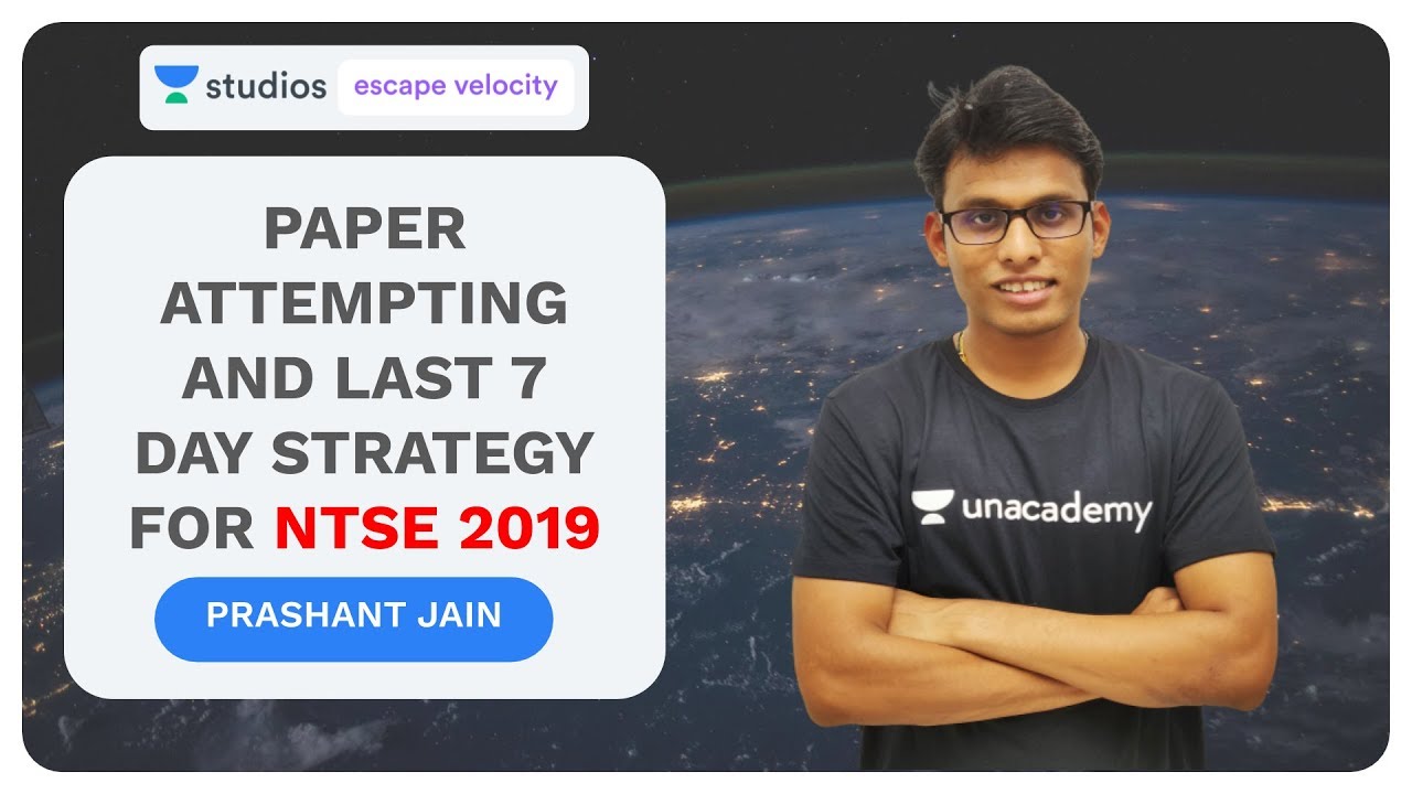 Paper Attempting and Last 7 Day Strategy for NTSE 2019 | NTSE Crash Course 2019 | Prashant Jain